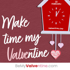 Image of a red cuckoo clock with the message Make time my Valventine next to it