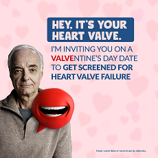 Image of a card displaying the text Hey, It's your heart valve.  I'm inviting you on a valventine's day date to get screened for heart valve failure